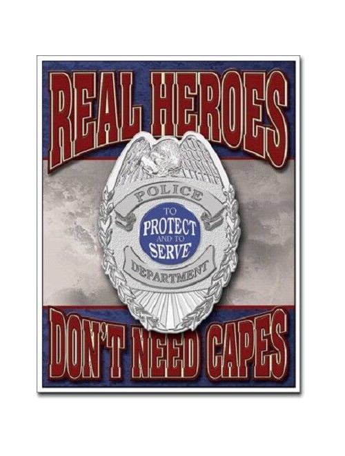 Real Heroes Don't Need Capes Police Decorative Metal...