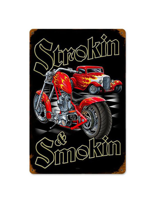 Strokin And Smokin Metal Sign 12 x 18 Inches