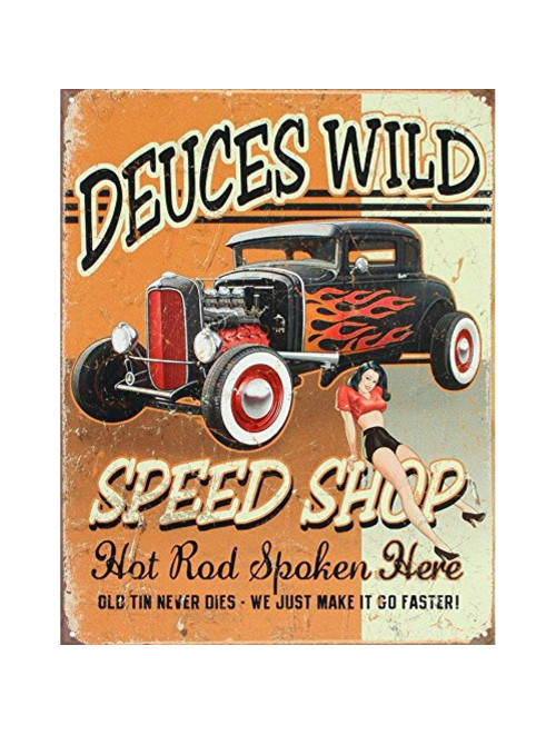 Deuces Wild Speed Shop Hot Rod   Blechschild