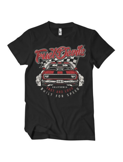 Fuel Devils Fast And Loud T-Shirt